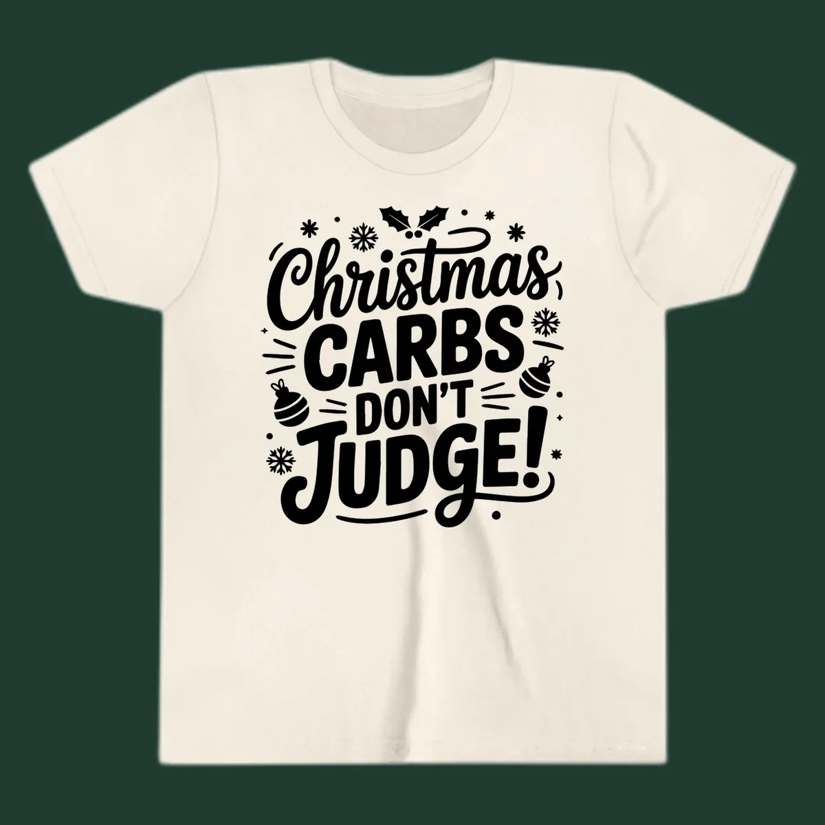 Christmas carbs don't judge text with holly, snowflakes, and ornaments.