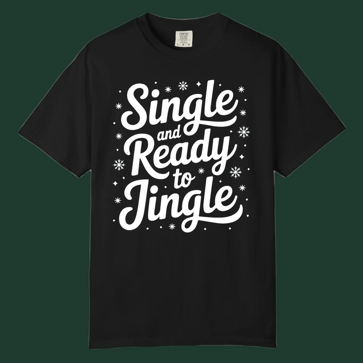 Single and ready to jingle typography graphic with snowflakes and stars.