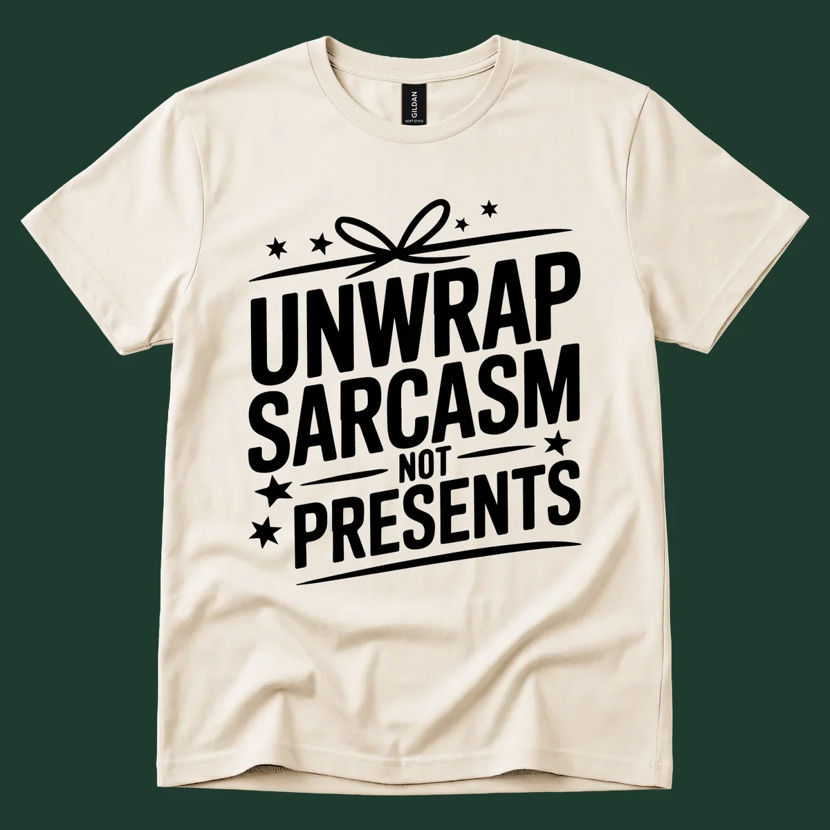 Unwrap Sarcasm Not Presents typography design with gift bow and stars.
