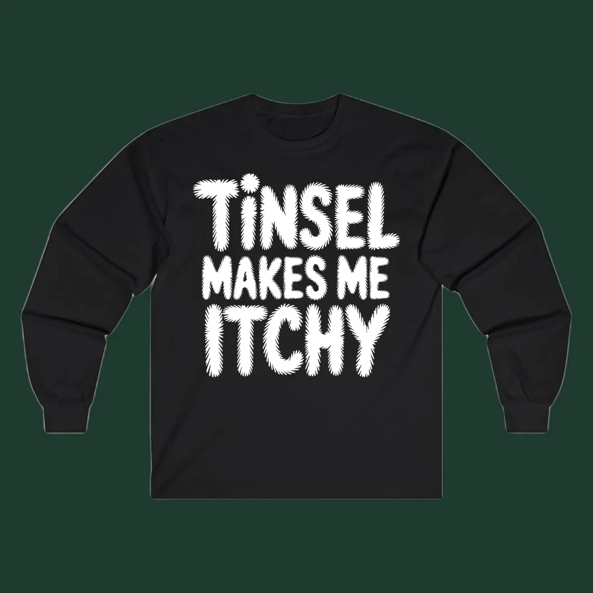 Tinsel Makes Me Itchy typography design in white on black, and black on white.