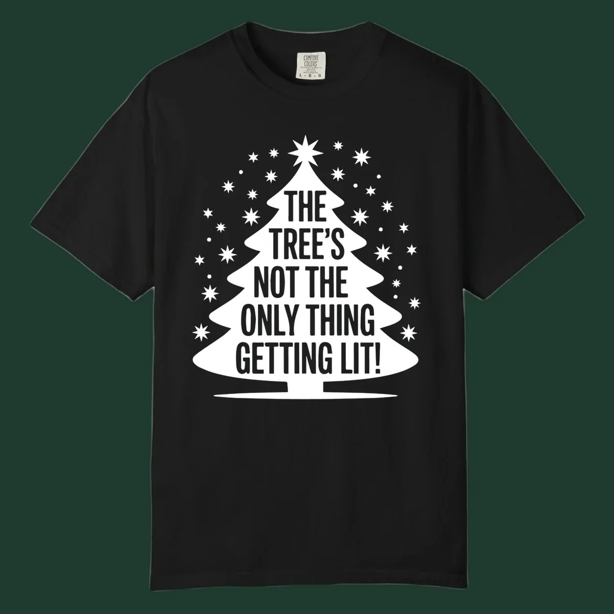 Christmas tree silhouette with text "THE TREE'S NOT THE ONLY THING GETTING LIT!" and surrounding stars.