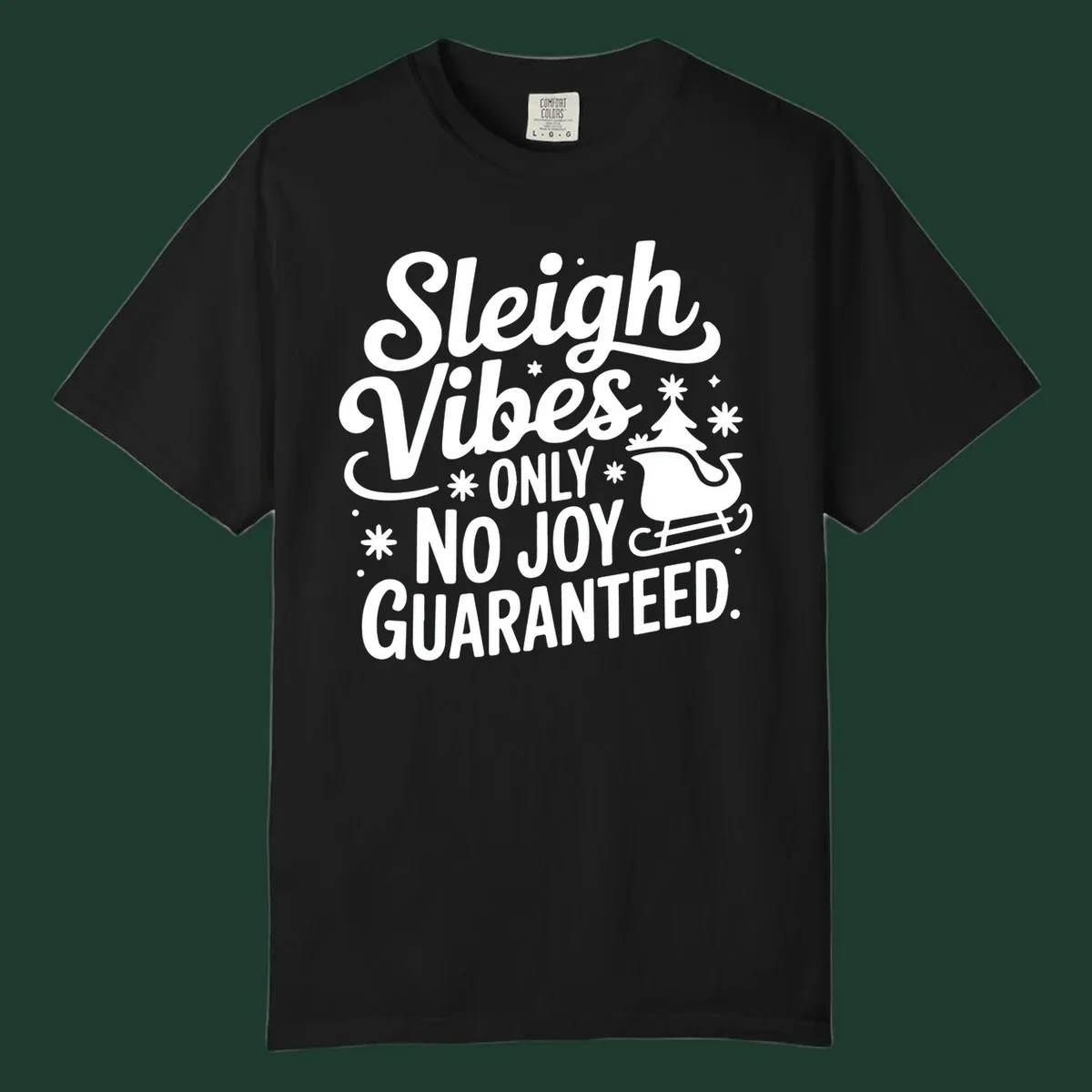 Sleigh vibes no joy guaranteed text with christmas tree and sleigh illustration