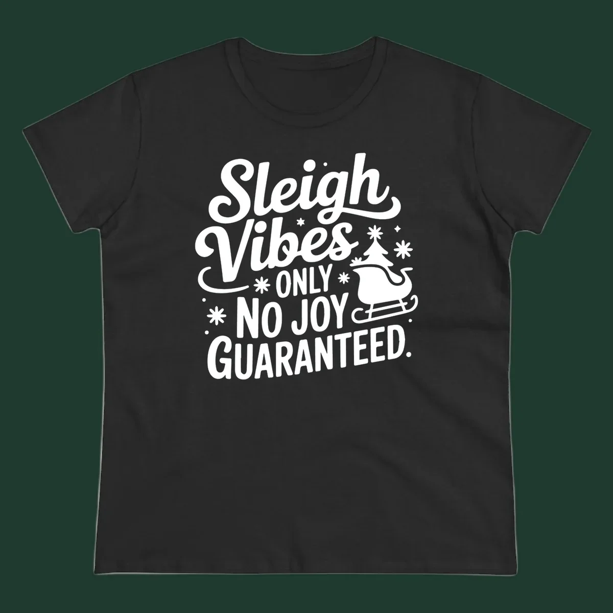 Sleigh vibes no joy guaranteed text with christmas tree and sleigh illustration
