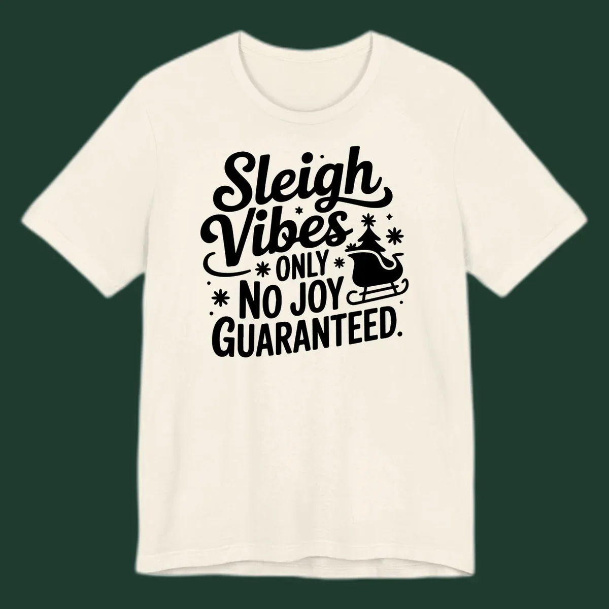Sleigh vibes no joy guaranteed text with christmas tree and sleigh illustration