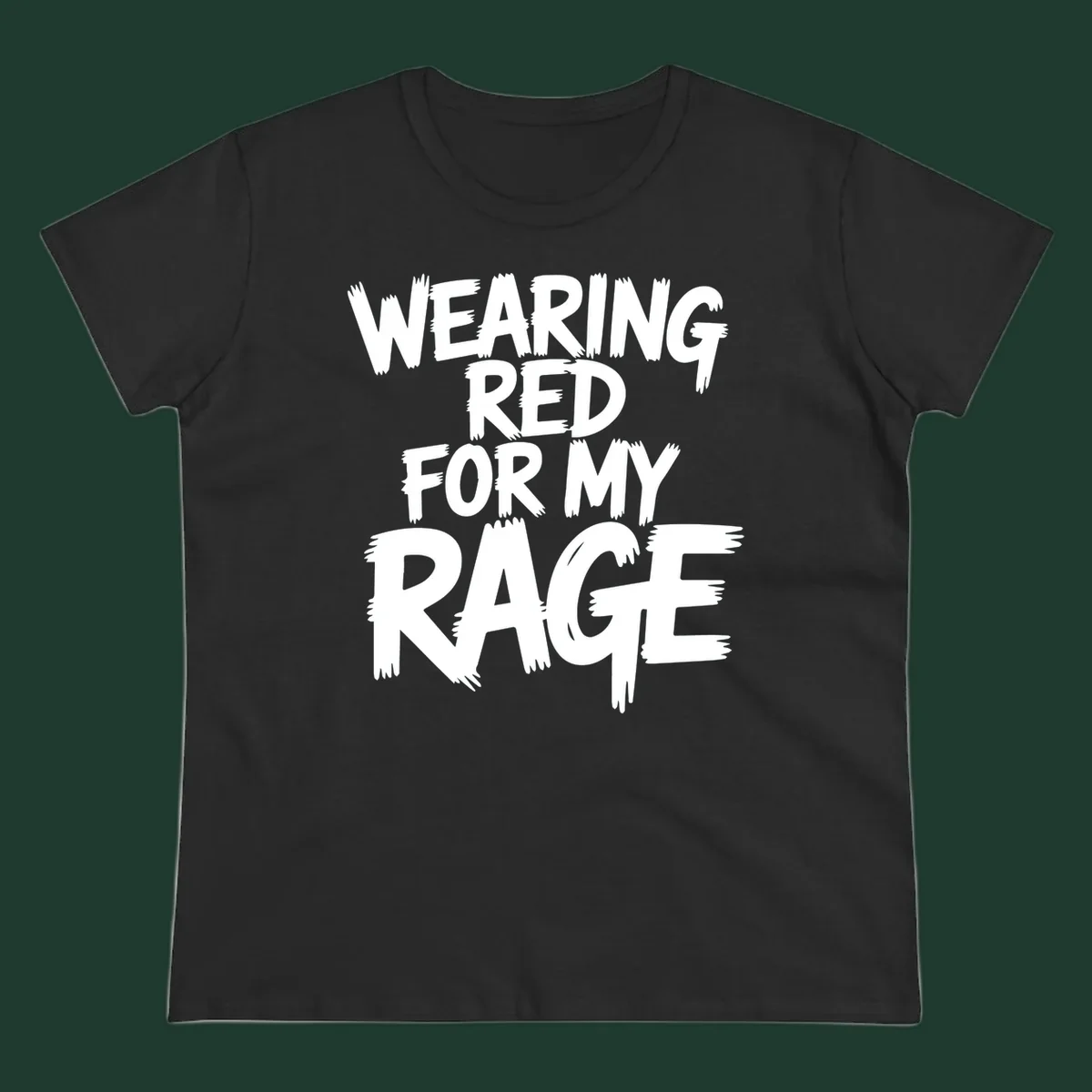 White distressed typography reading "WEARING RED FOR MY RAGE" on a black background.