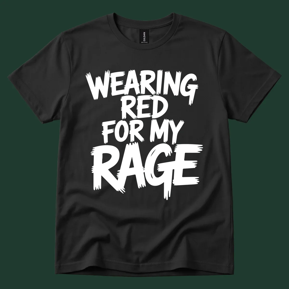 White distressed typography reading "WEARING RED FOR MY RAGE" on a black background.