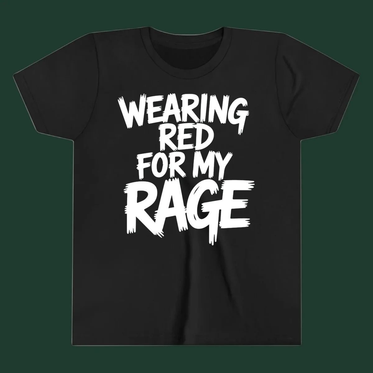 White distressed typography reading "WEARING RED FOR MY RAGE" on a black background.