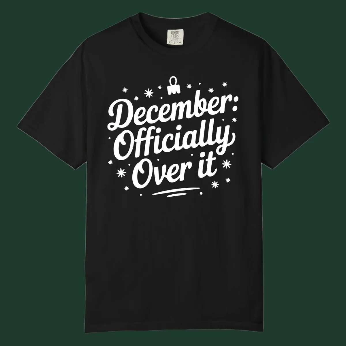 December Officially Over It text with snowflakes and dots graphic.