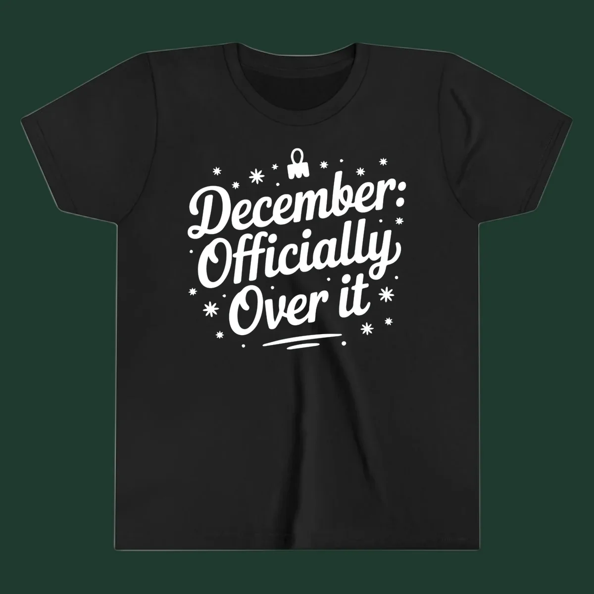 December Officially Over It text with snowflakes and dots graphic.