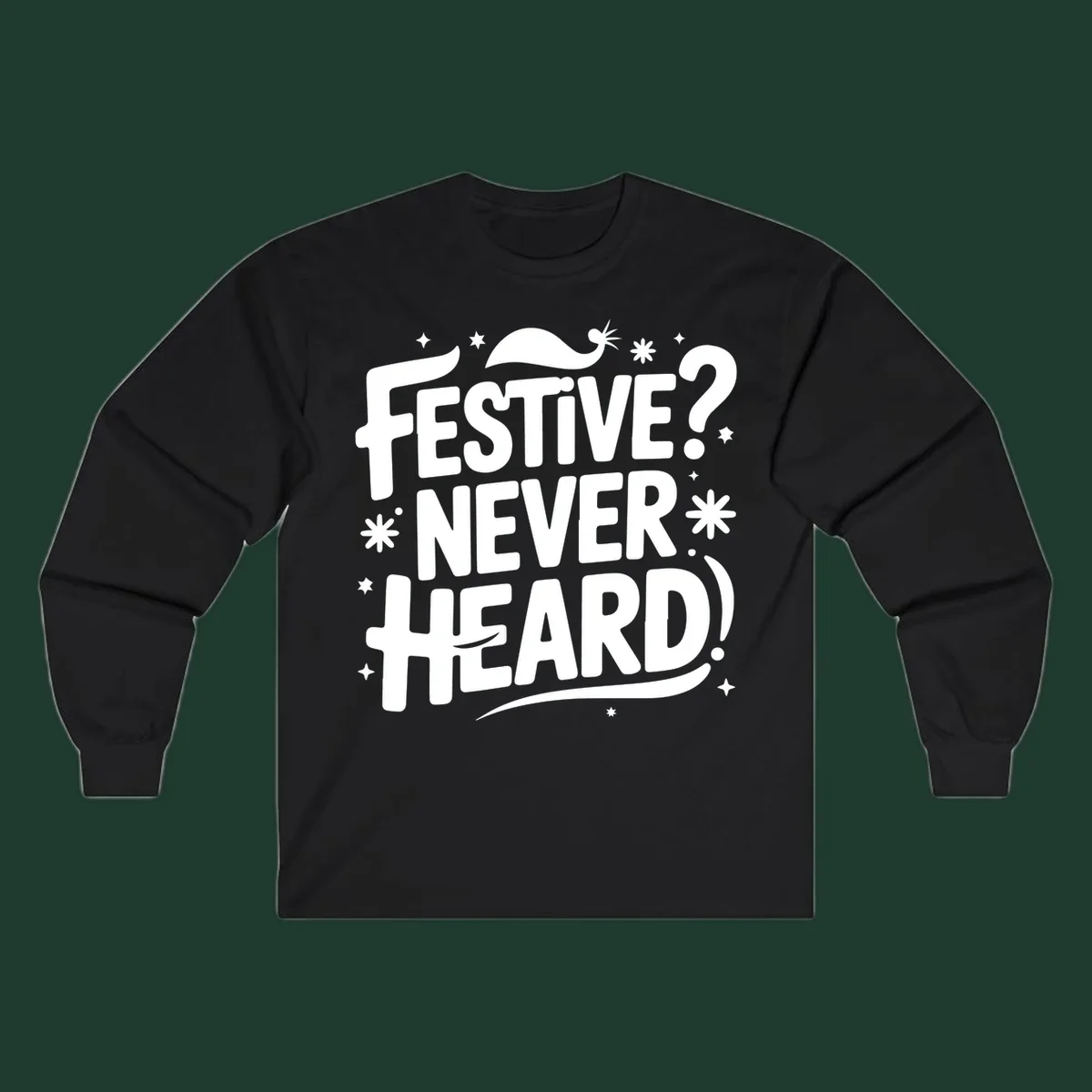 Festive Never Heard Christmas Typography graphic with bold white text and festive elements.