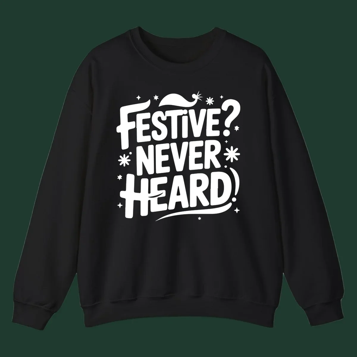 Festive Never Heard Christmas Typography graphic with bold white text and festive elements.