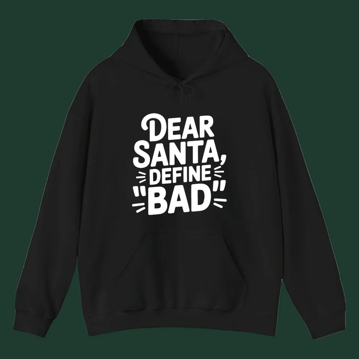White typography design that reads "DEAR SANTA, DEFINE \"BAD\"" on a black background.