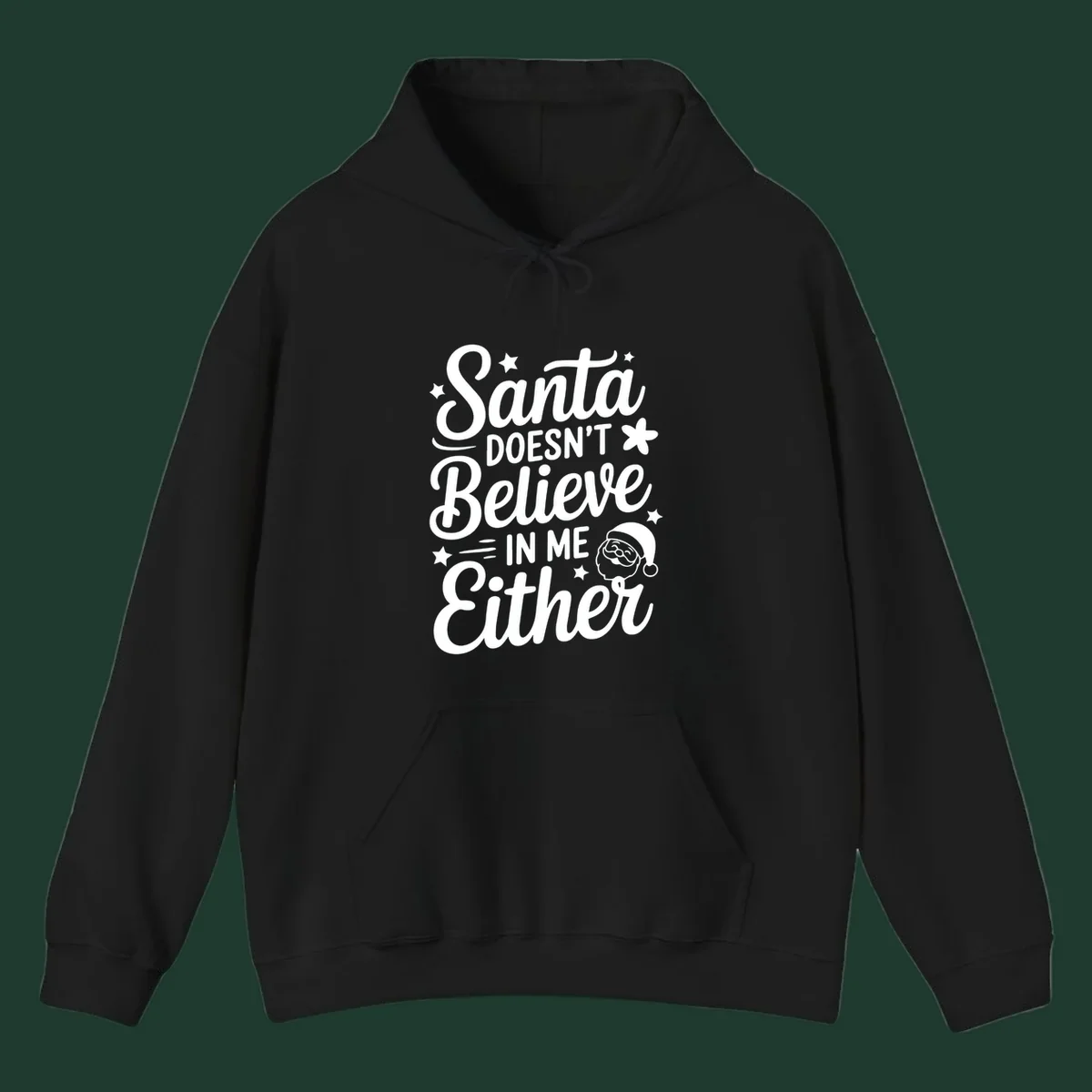 Santa doesn't believe in me either text with Santa illustration and stars.
