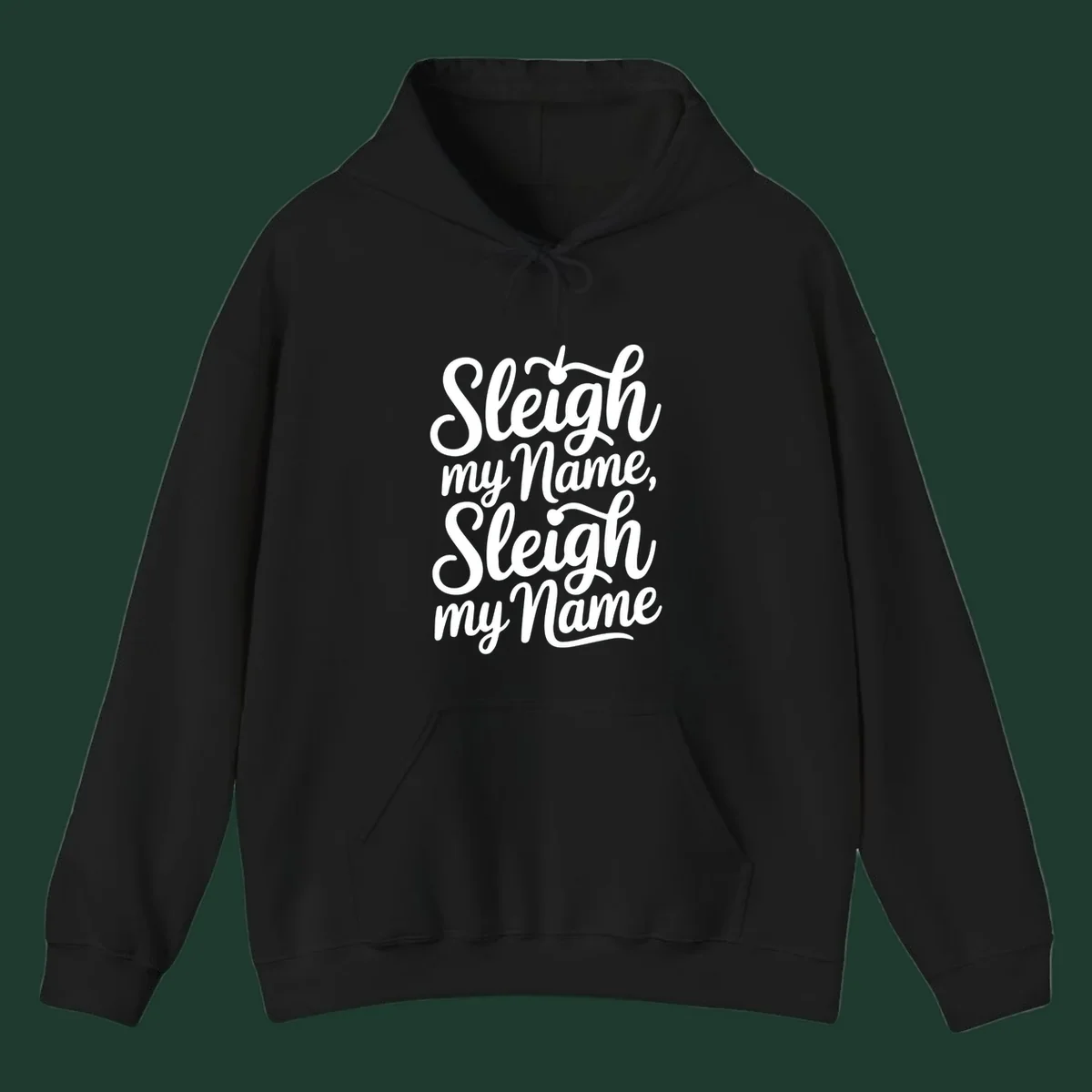 Sleigh my name pun text design in white script font on black.