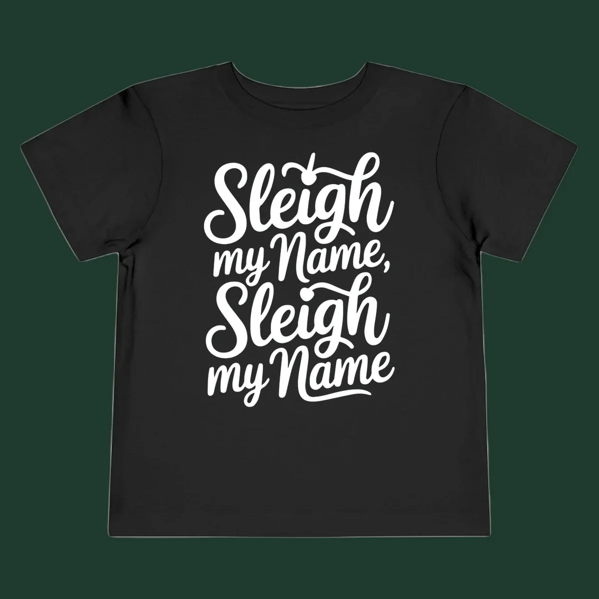 Sleigh my name pun text design in white script font on black.