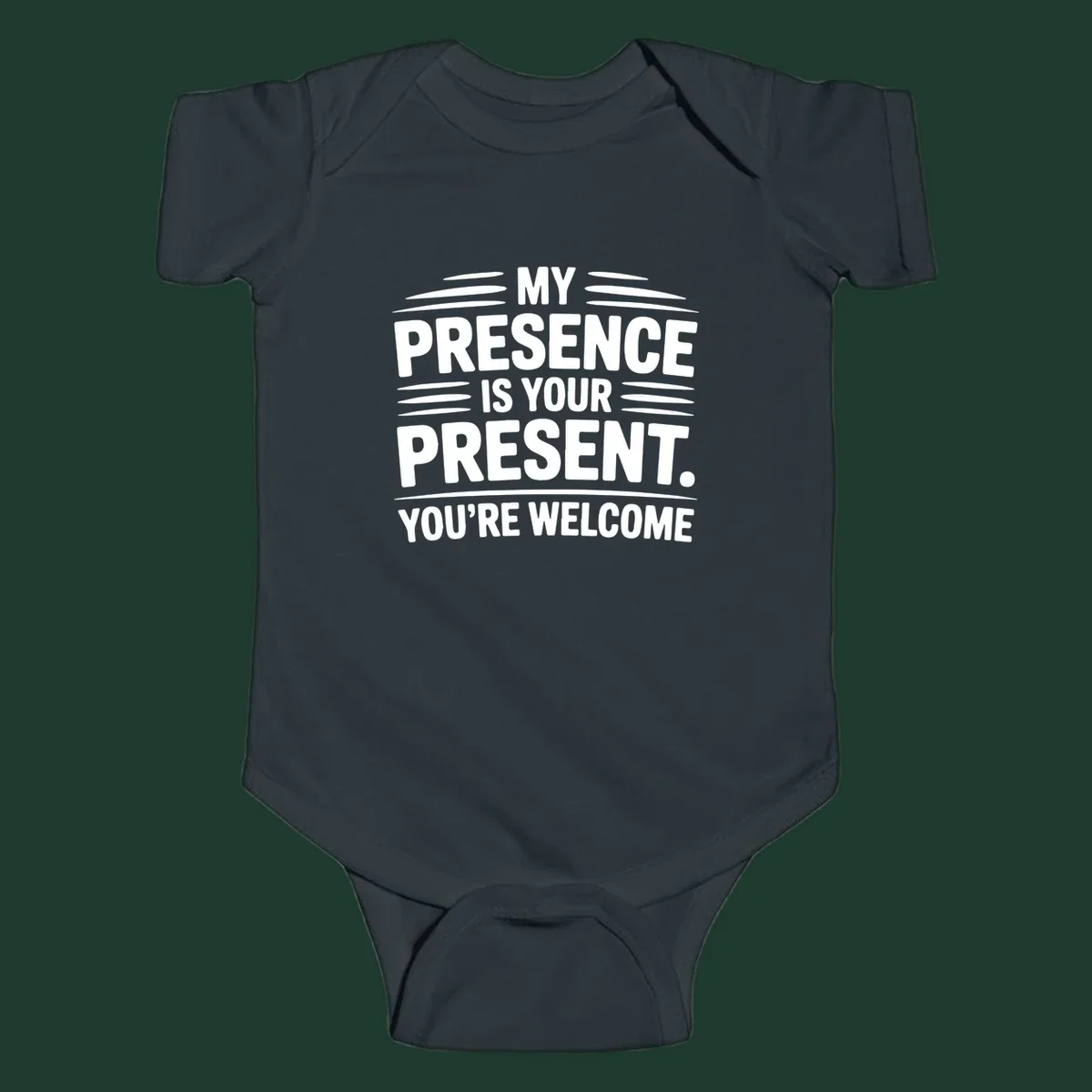 Typography design with the phrase 'MY PRESENCE IS YOUR PRESENT. YOU'RE WELCOME.'