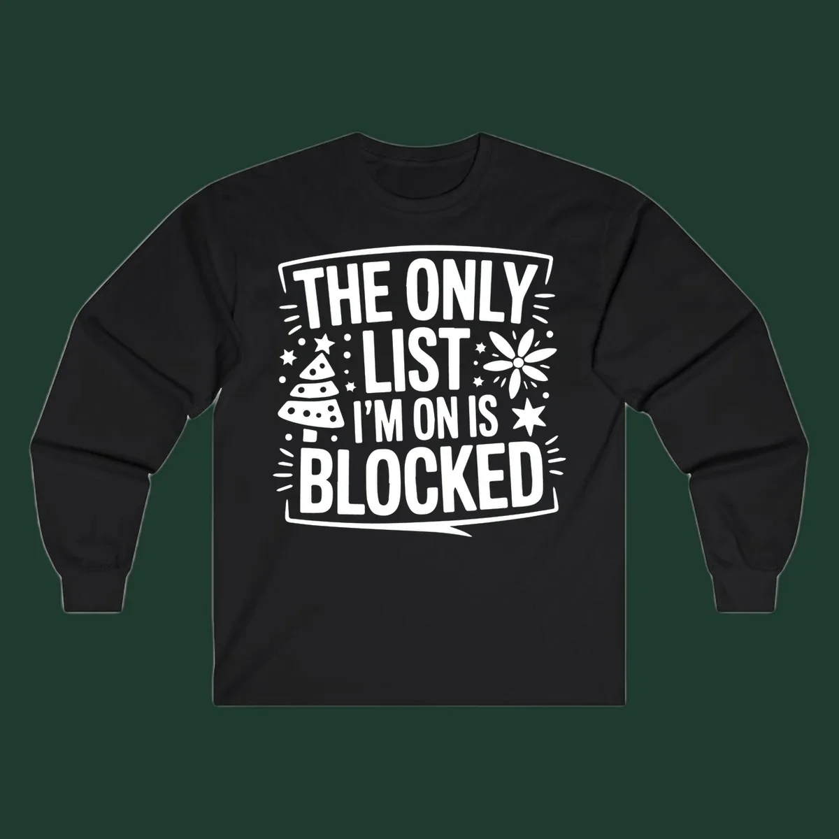 The Only List I'm On Is Blocked typography and christmas graphics.