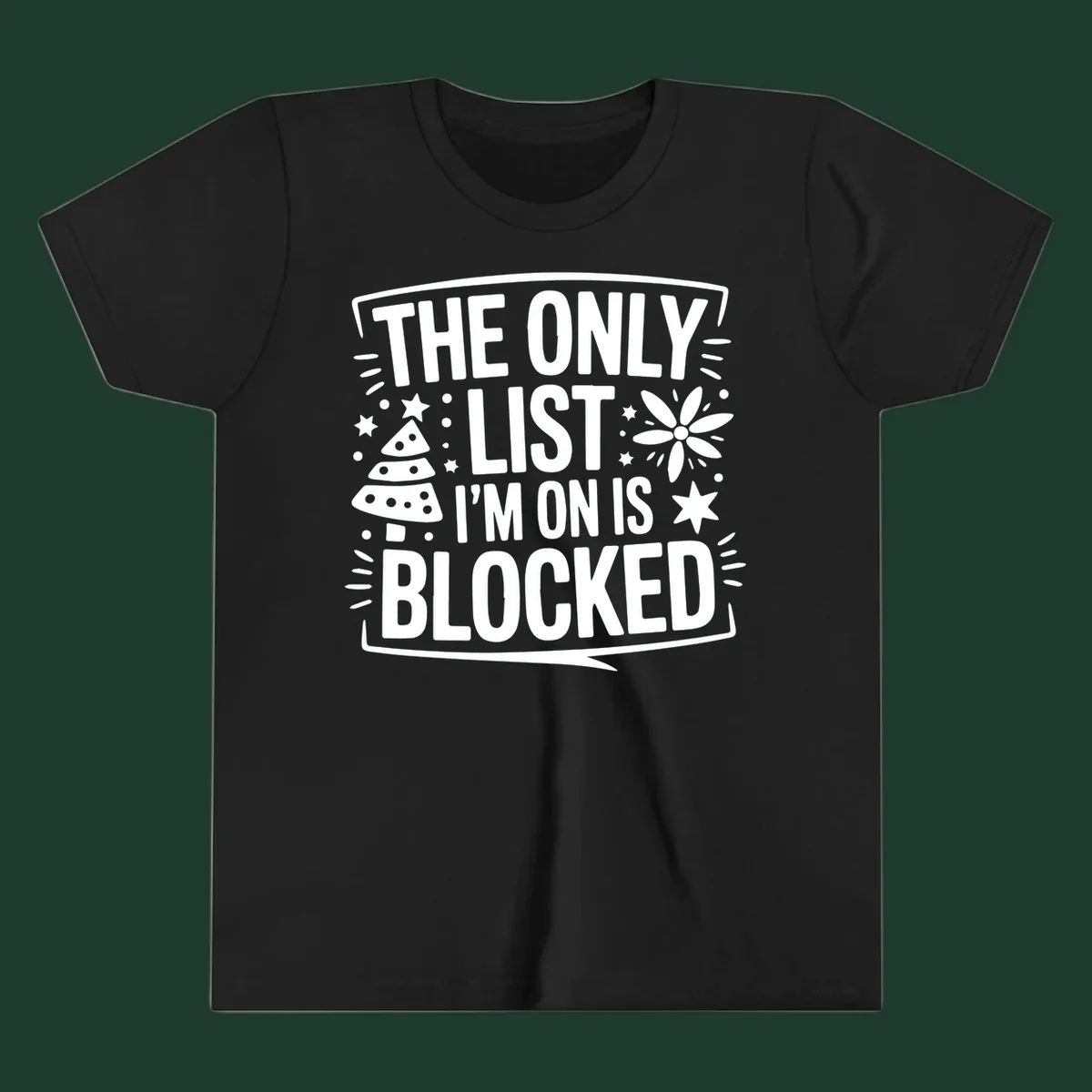 The Only List I'm On Is Blocked typography and christmas graphics.