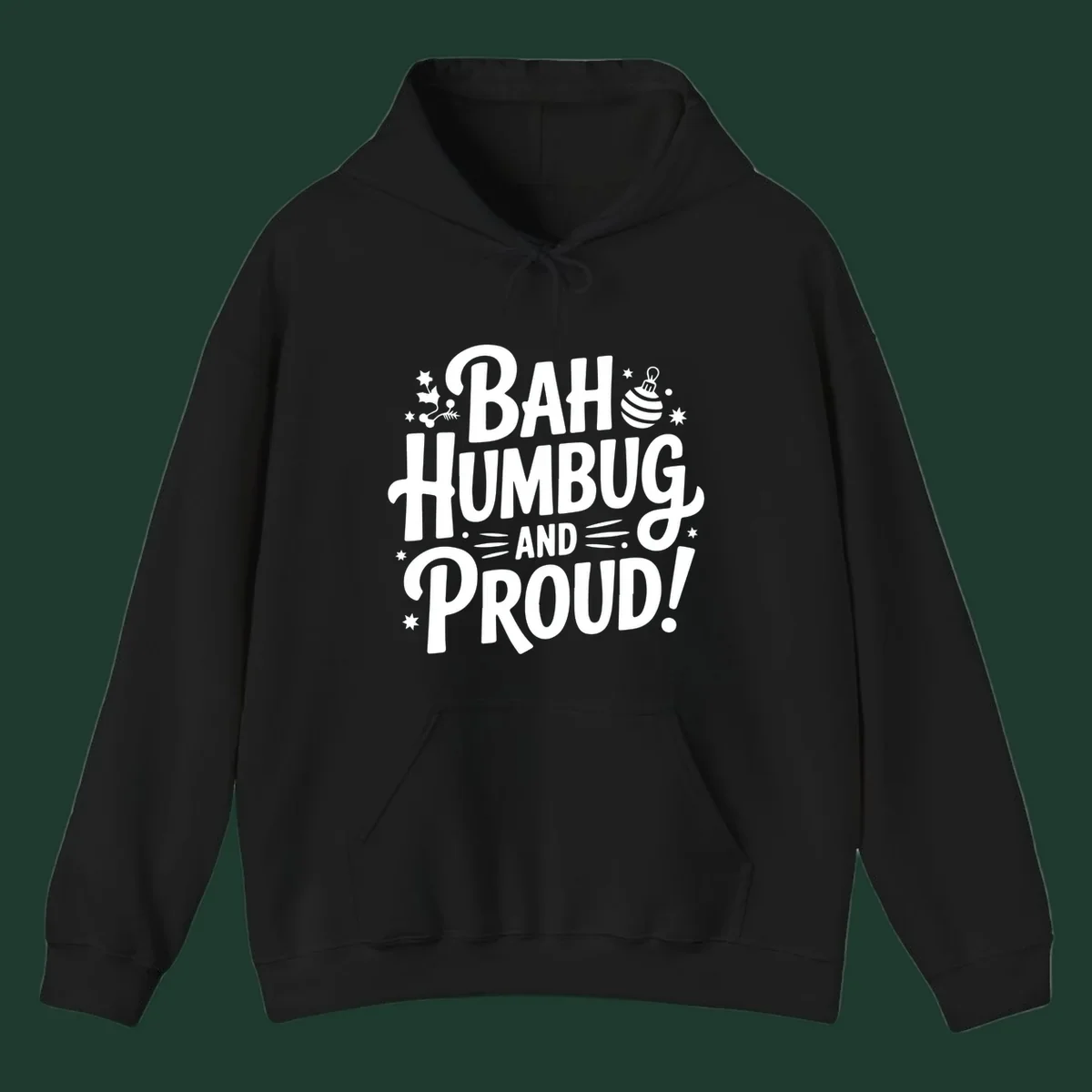 Bah Humbug And Proud typography design with holly and stars.