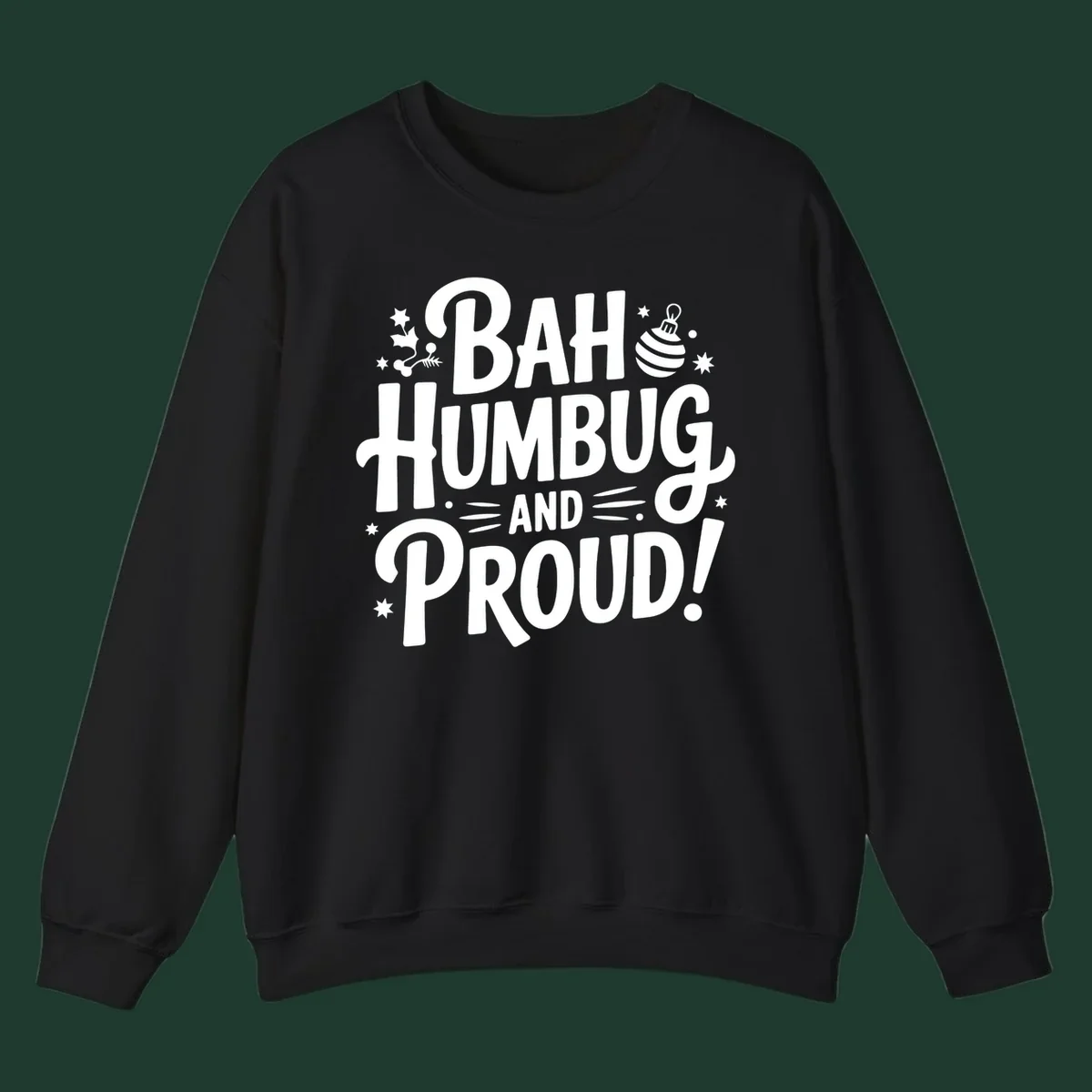 Bah Humbug And Proud typography design with holly and stars.