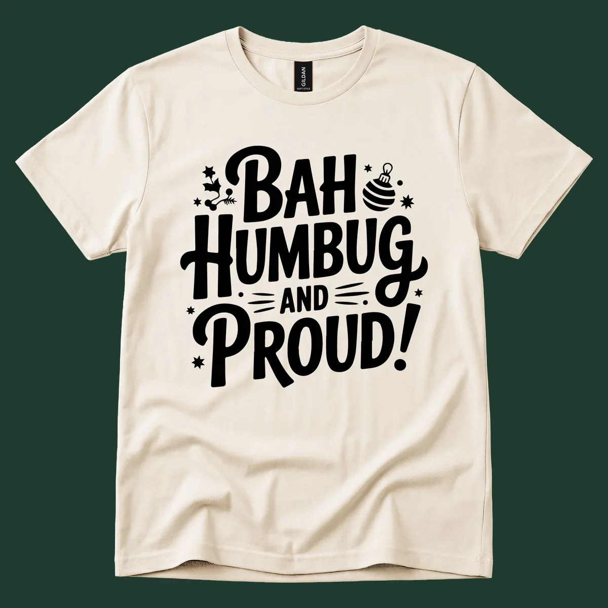 Bah Humbug And Proud typography design with holly and stars.