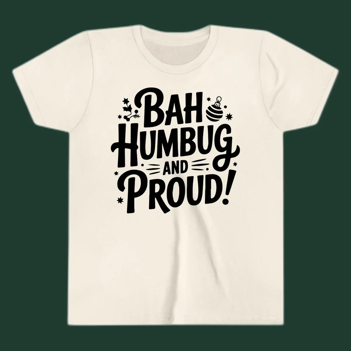 Bah Humbug And Proud typography design with holly and stars.
