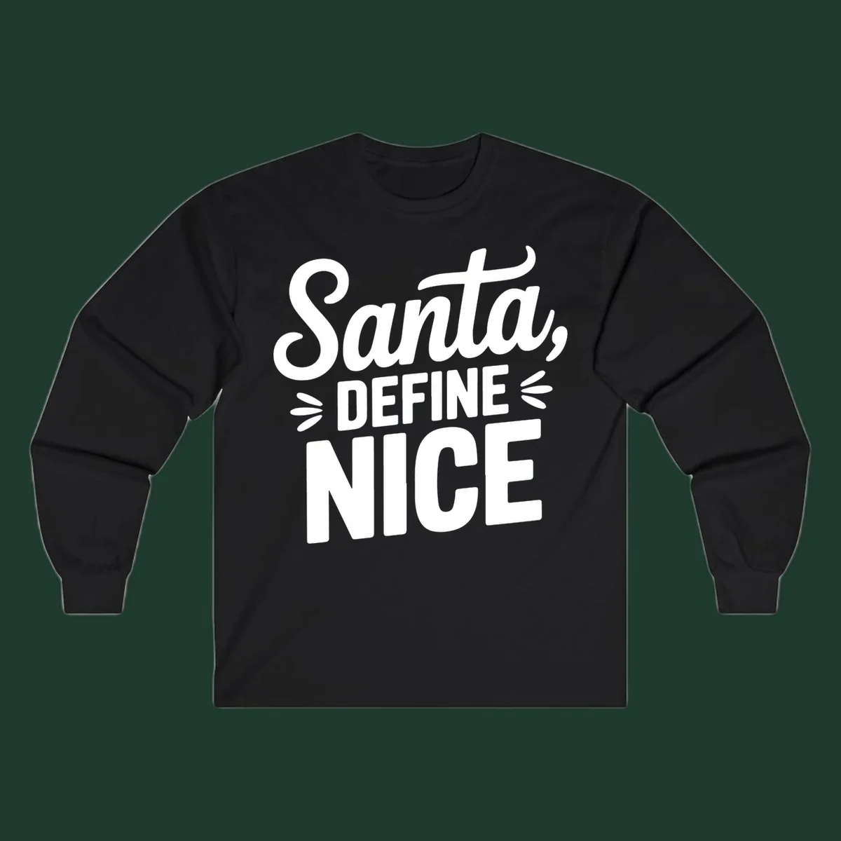 Typography design asking "Santa, DEFINE NICE" in white lettering.