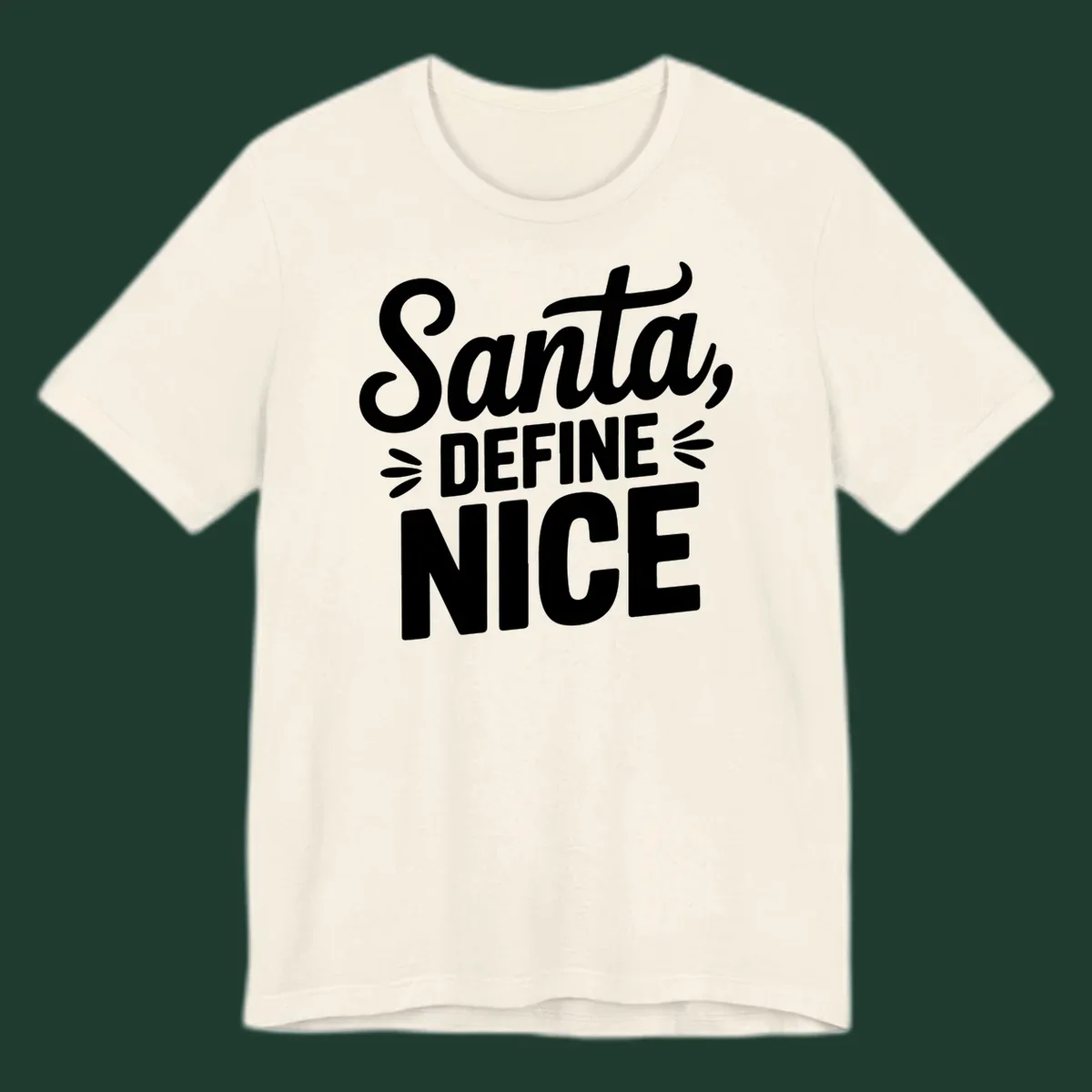 Typography design asking "Santa, DEFINE NICE" in white lettering.