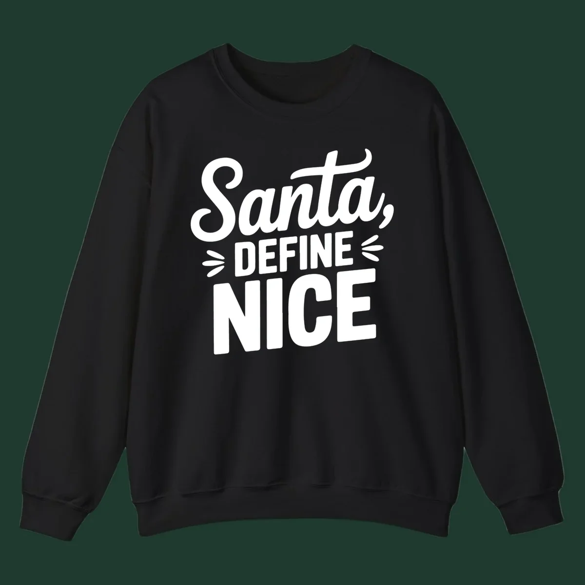 Typography design asking "Santa, DEFINE NICE" in white lettering.