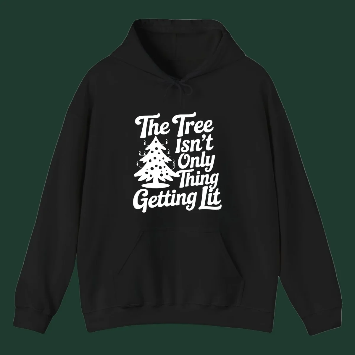 Christmas tree lit text design. The Tree Isn't Only Thing Getting lit.