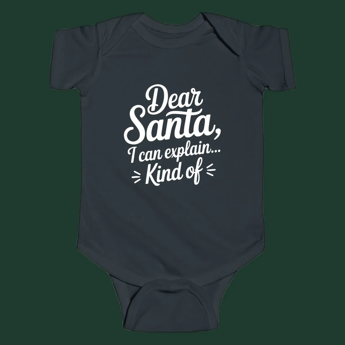 Dear Santa I Can Explain Kind Of text design in white script font.