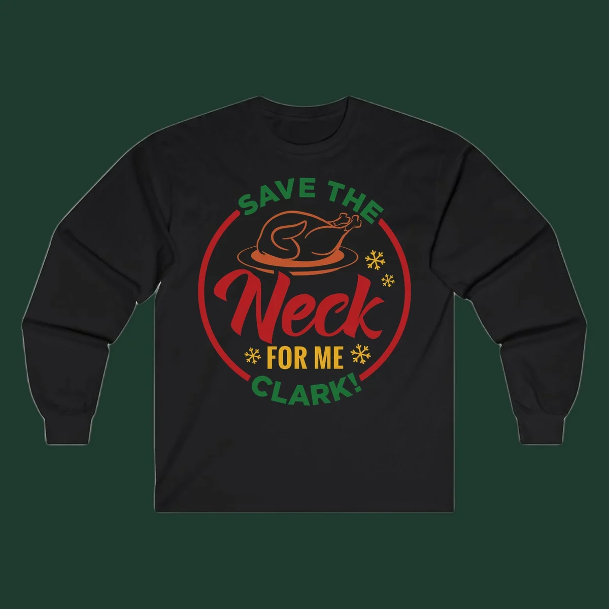Save the neck for me clark design with turkey and snowflakes