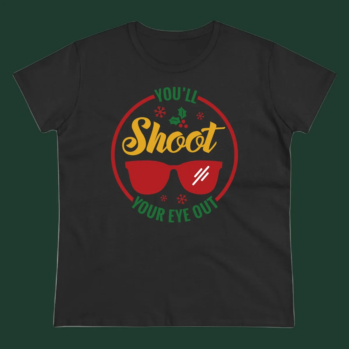You'll Shoot Your Eye Out graphic with sunglasses and holiday elements.