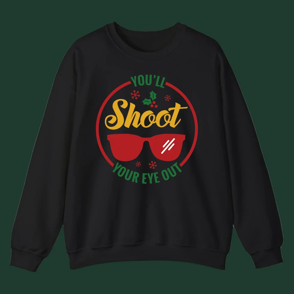 You'll Shoot Your Eye Out graphic with sunglasses and holiday elements.