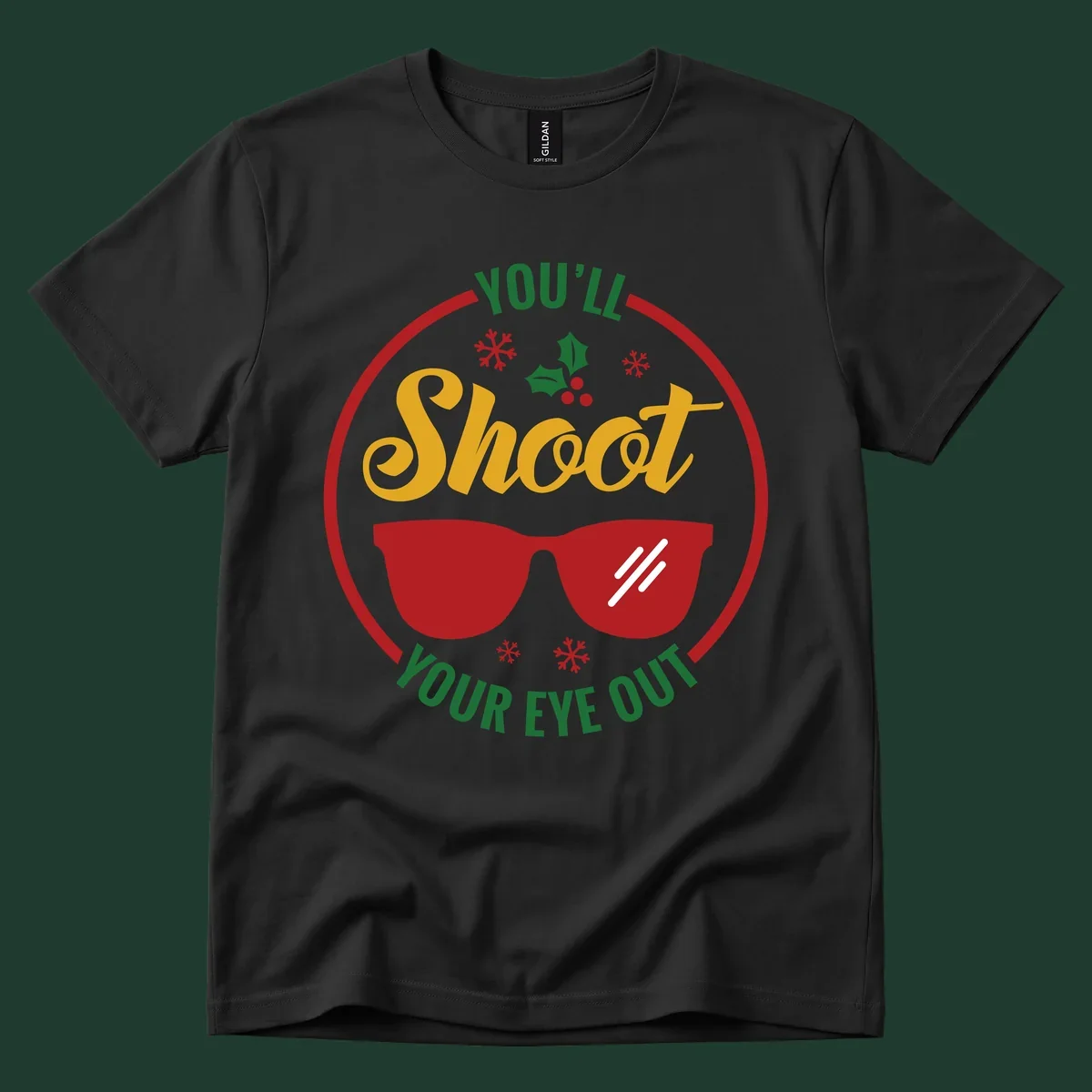 You'll Shoot Your Eye Out graphic with sunglasses and holiday elements.