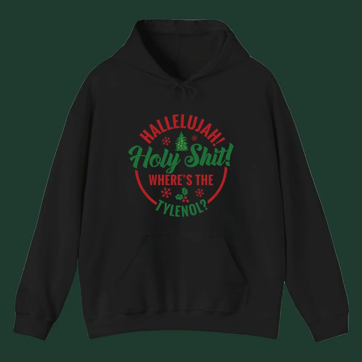 Hallelujah Where's Tylenol graphic with text, Christmas tree, snowflakes, and holly.