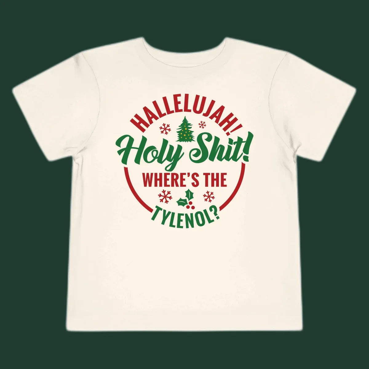 Hallelujah Where's Tylenol graphic with text, Christmas tree, snowflakes, and holly.