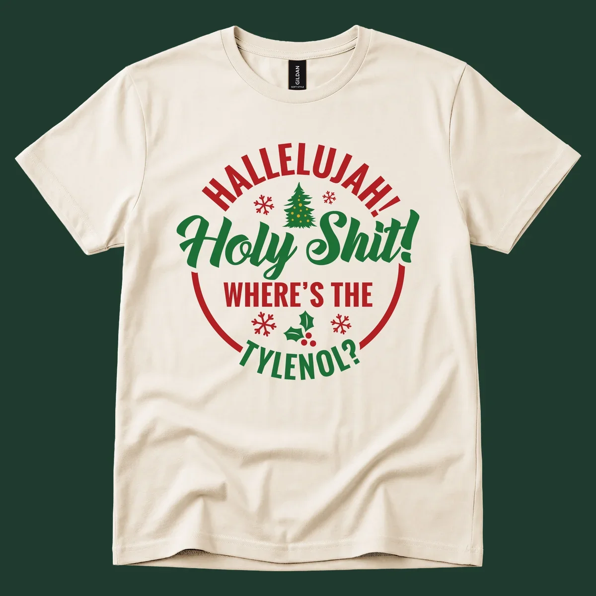 Hallelujah Where's Tylenol graphic with text, Christmas tree, snowflakes, and holly.