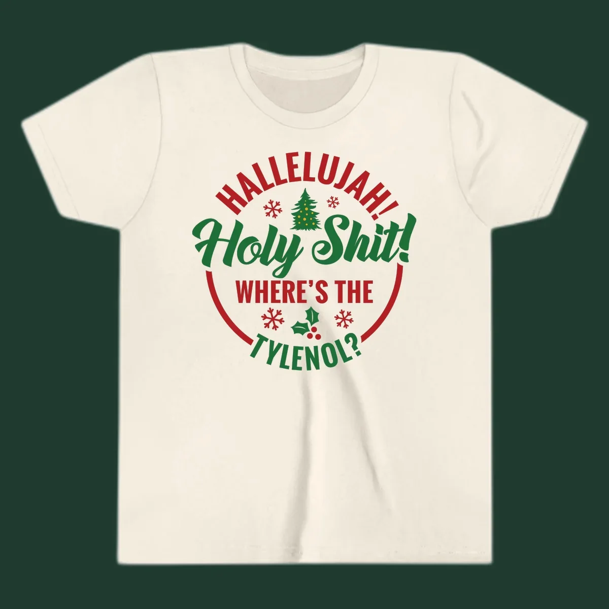Hallelujah Where's Tylenol graphic with text, Christmas tree, snowflakes, and holly.