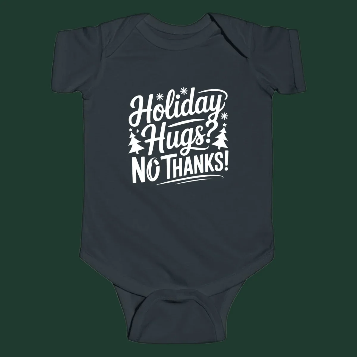 White typography design with snowflakes and Christmas trees reading 'Holiday Hugs? NO THANKS!'