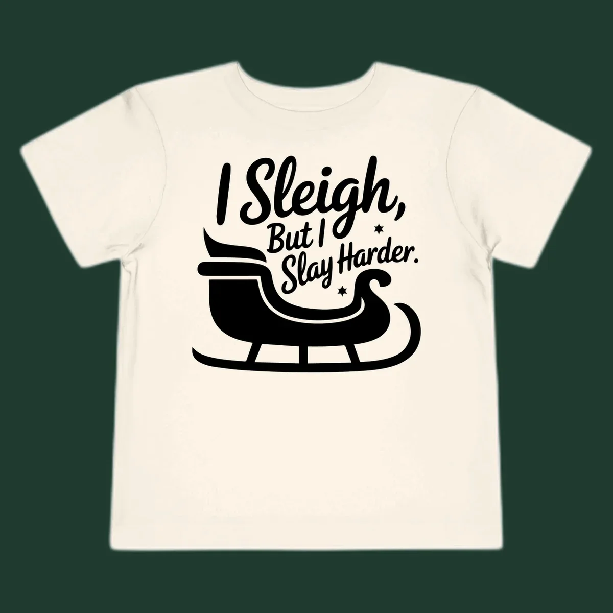 I Slay Harder Christmas sleigh graphic.