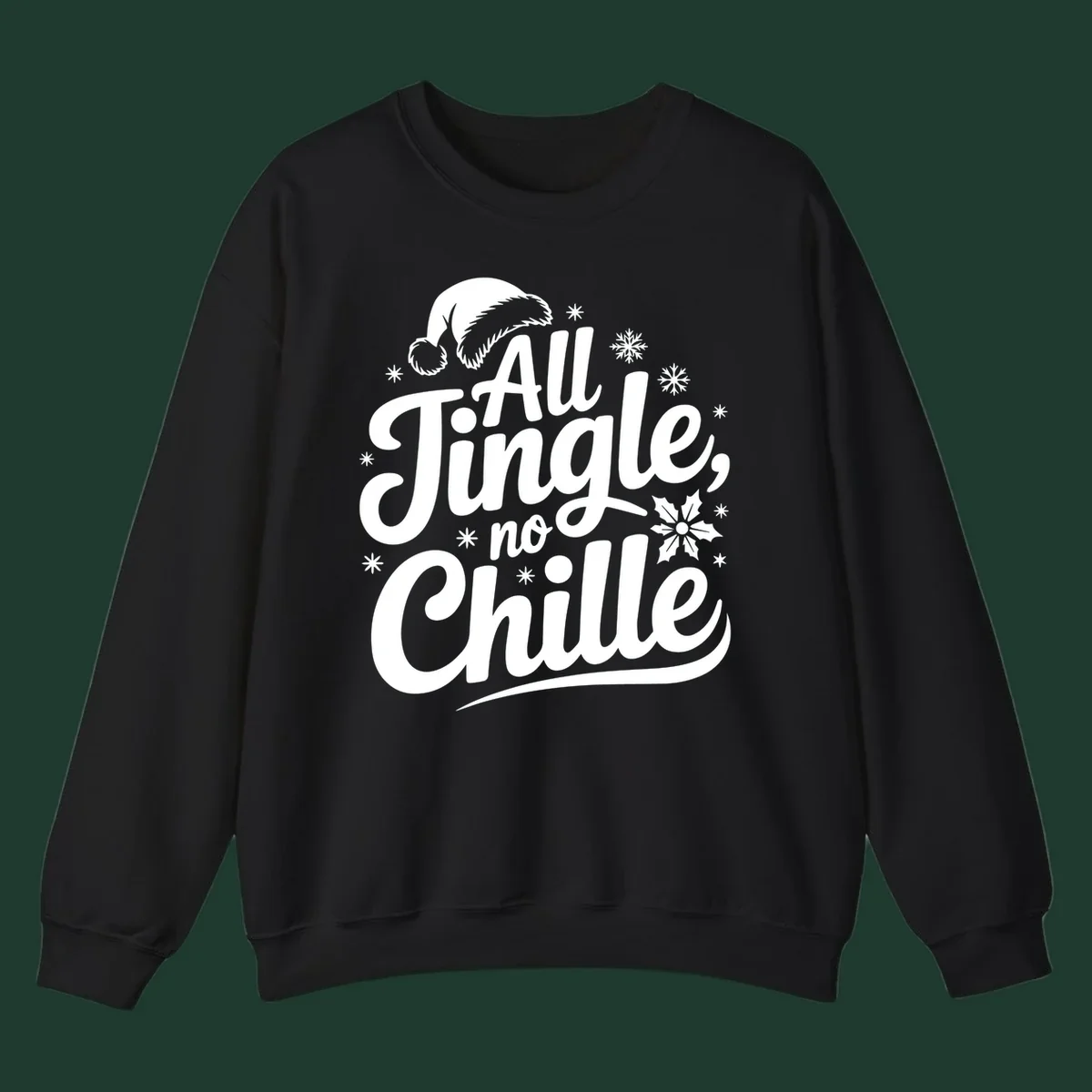 All Jingle No Chille Christmas phrase with Santa hat and snowflakes graphic.