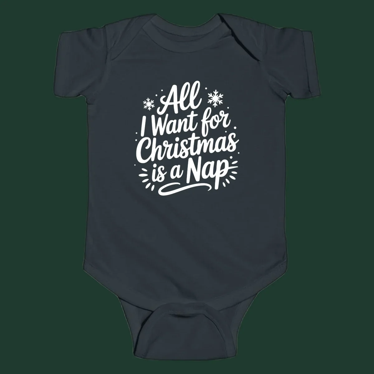 All I Want for Christmas Is A Nap typography design with snowflakes.