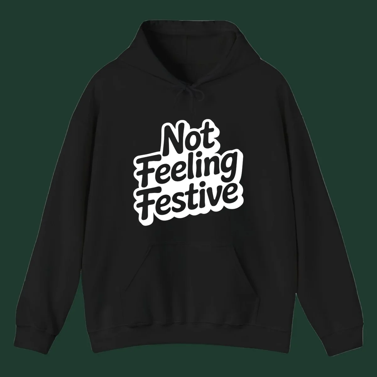 Not Feeling Festive typography design with black text and white outline.