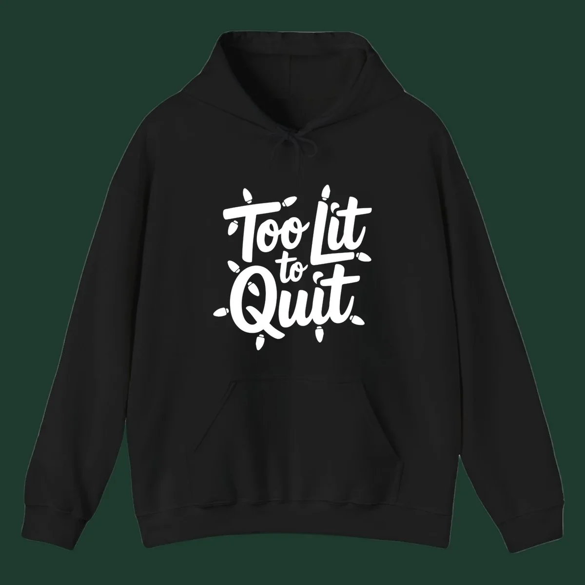 Typography design with "Too lit to quit" phrase and Christmas lights border. Too-lit-to-quit concept.
