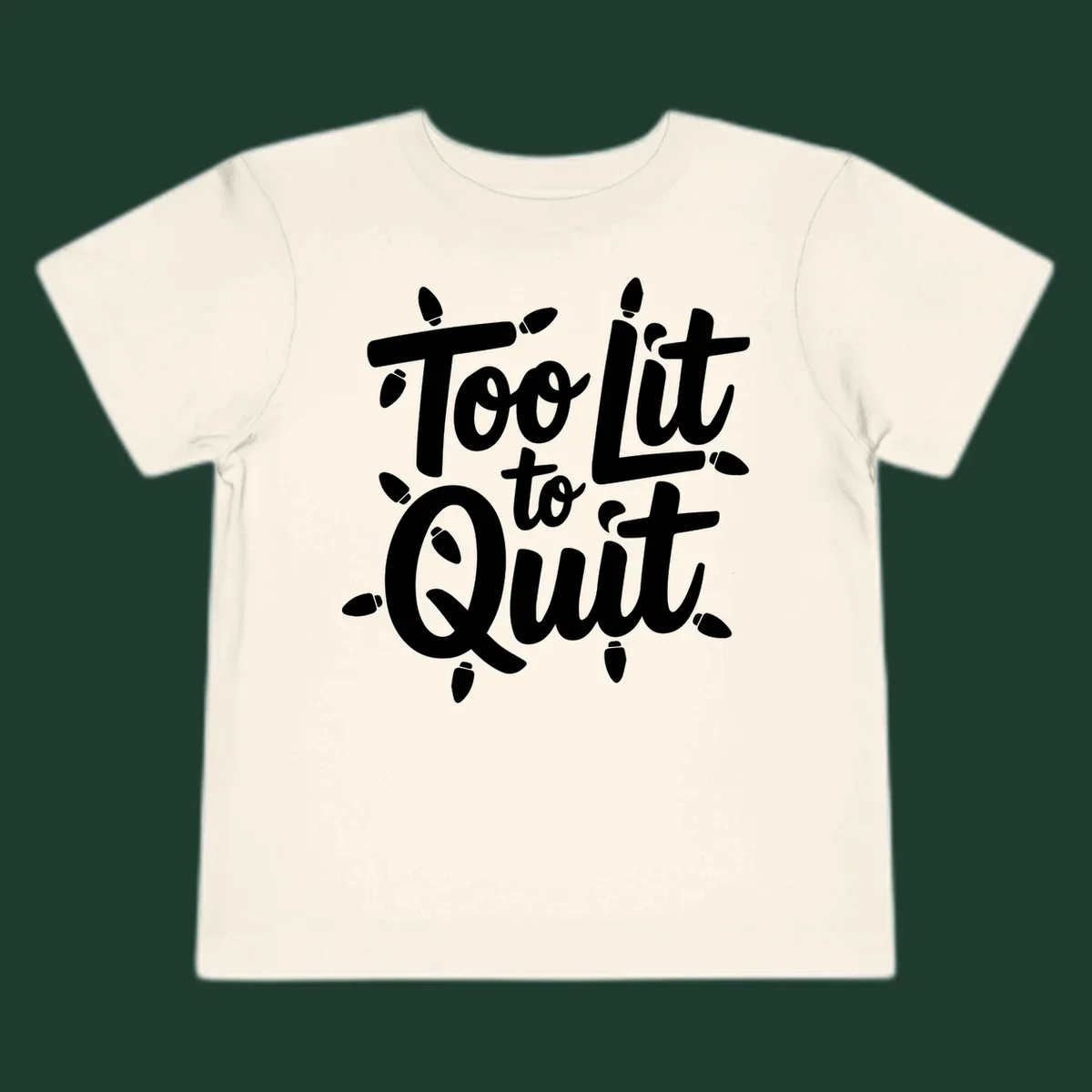 Typography design with "Too lit to quit" phrase and Christmas lights border. Too-lit-to-quit concept.