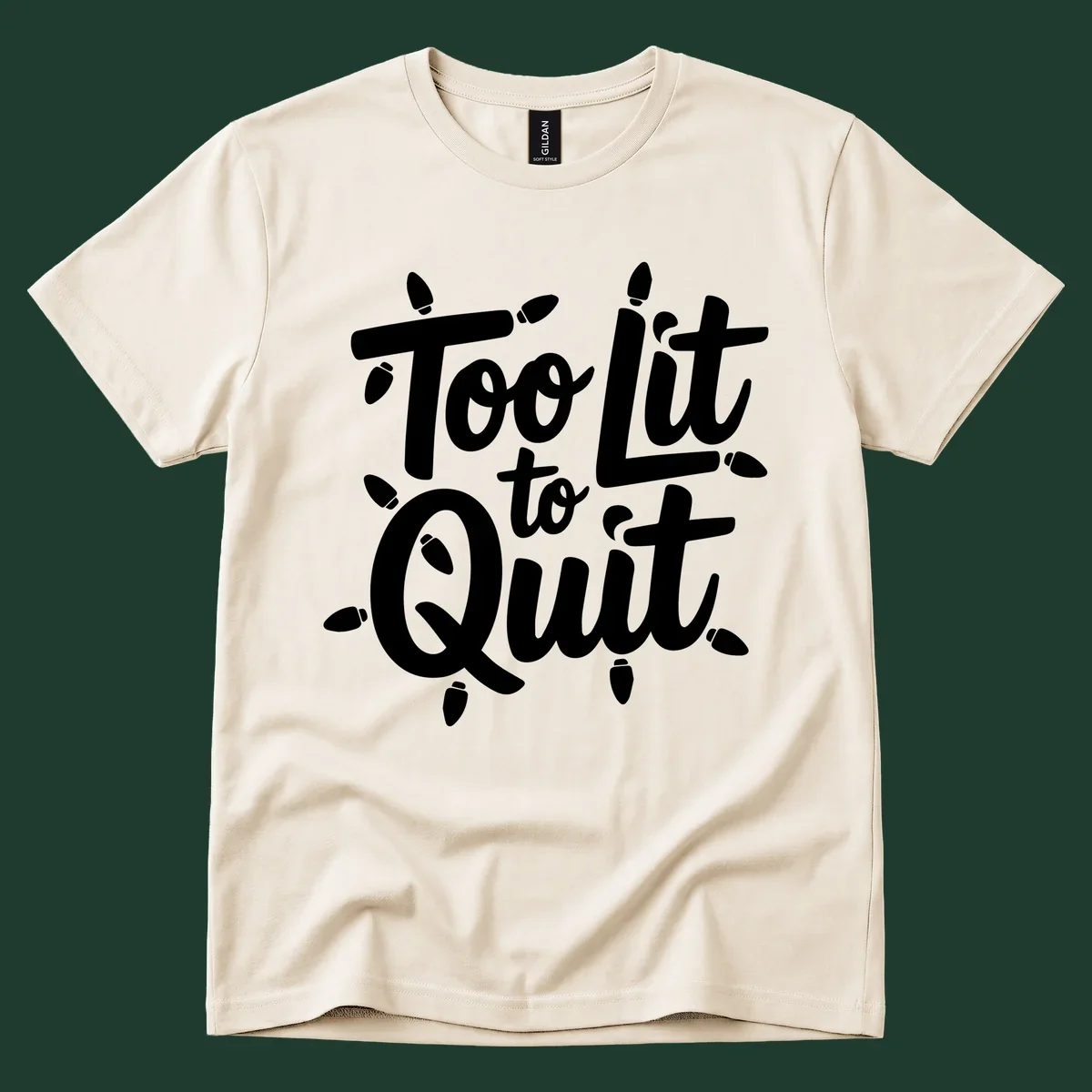 Typography design with "Too lit to quit" phrase and Christmas lights border. Too-lit-to-quit concept.