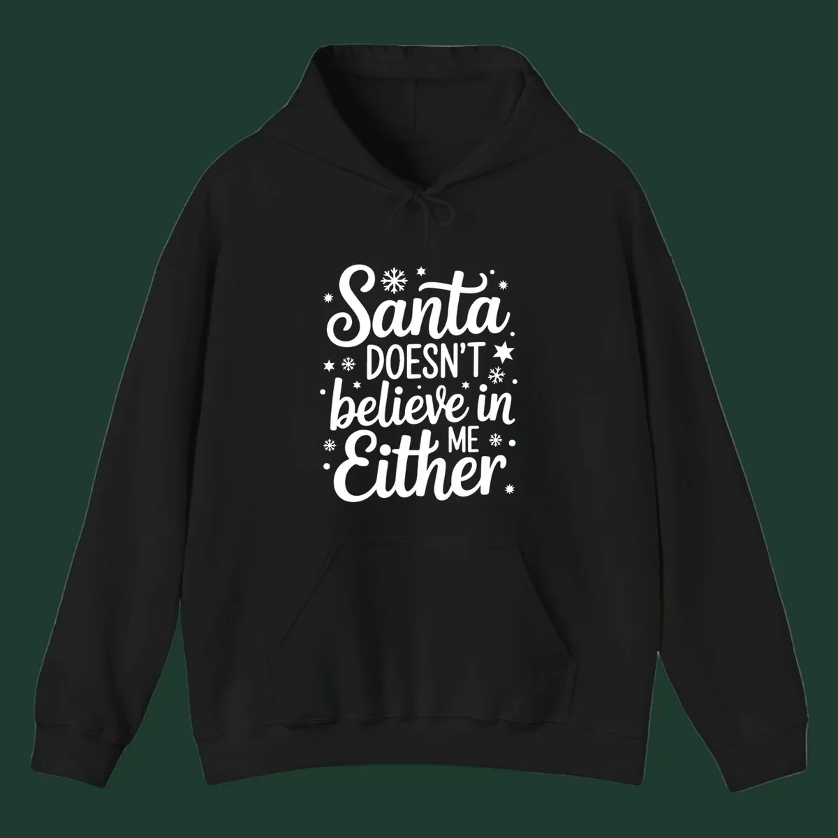 Typography design that reads Santa DOESN'T believe in ME Either, with snowflakes and stars.