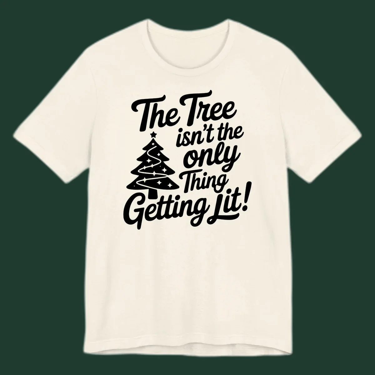 Text 'The Tree Isn't the Only Thing Getting Lit!' with a Christmas tree illustration.