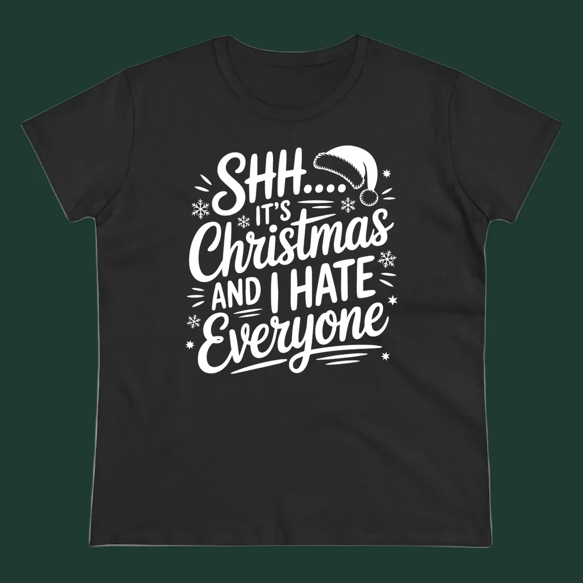 Shh it's Christmas And I Hate Everyone typography with Santa hat, snowflakes, and stars.